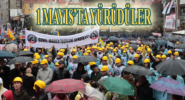 1 MAYIS�TA Y�R�D�LER