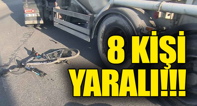 8 YARALI VAR!!!