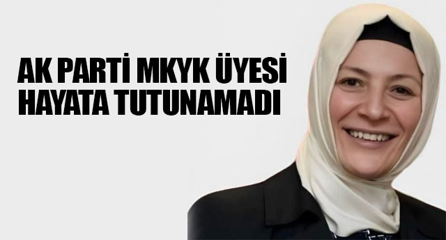AK PART� MKYK �YES� HAYATA TUTUNAMADI