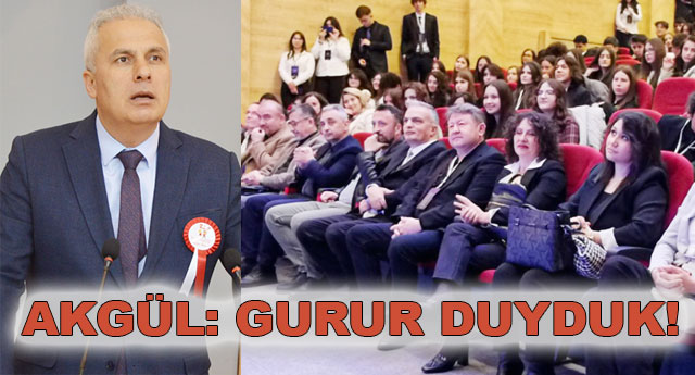 AKG�L: GURUR DUYDUK!