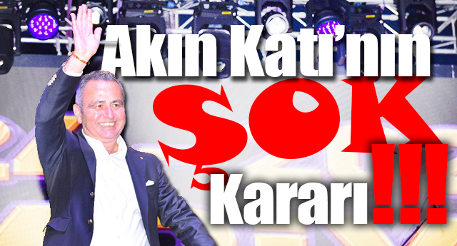 AKIN KATIDAN OK KARAR!
