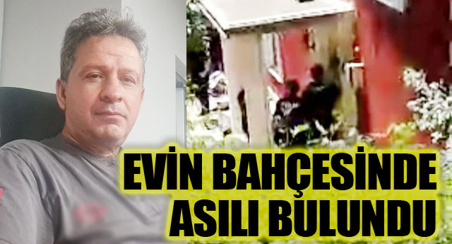 BAH�ES�NDE ASILI BULUNDU!