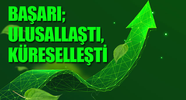 BA�ARI; ULUSAL VE K�RESELLE�T�