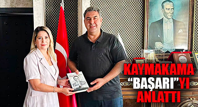 BA�ARIYI KAYMAKAMA ANLATTI
