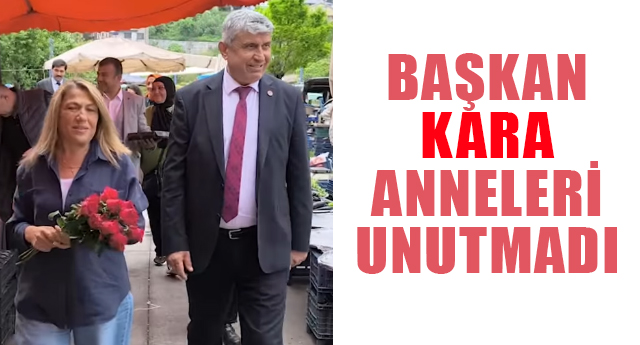 BAKAN KARA ANNELER UNUTMADI