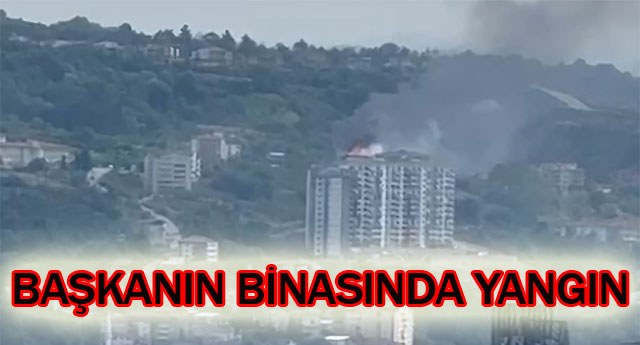 BA�KANIN B�NASINDA YANGIN