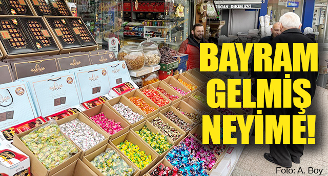 BAYRAM GELM�� NEY�ME!..