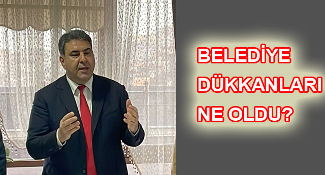 BELED�YE D�KKANLARI NE OLDU?
