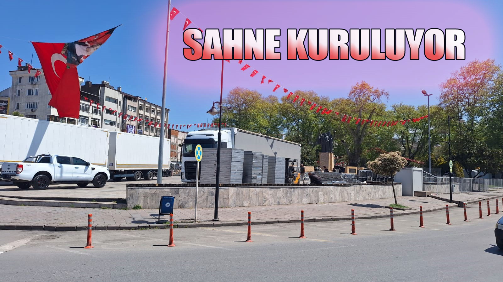 SAHNE KURULUYOR