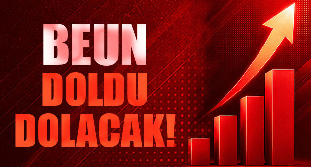 BEUN DOLDU DOLACAK!