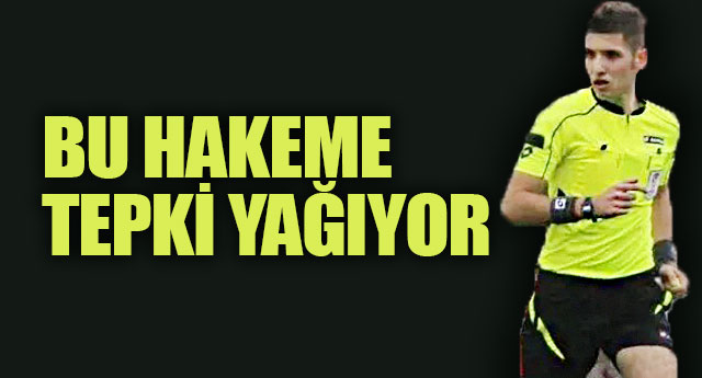 BU HAKEME TEPK� YA�IYOR!