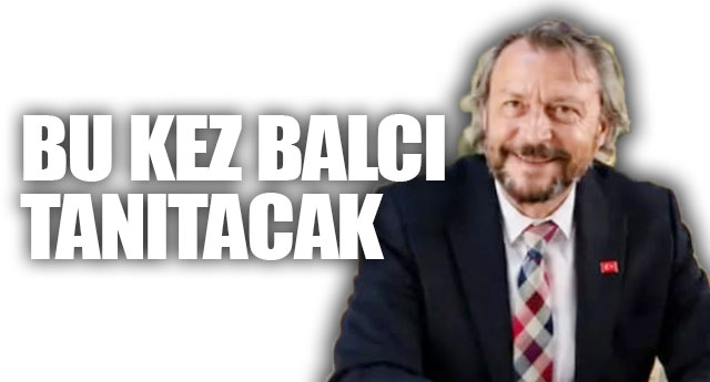 BU KEZ BALCI TANITACAK!