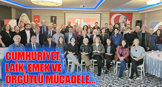 CUMHUR�YET, LA�K, EMEK VE �RG�TL� M�CADELE�