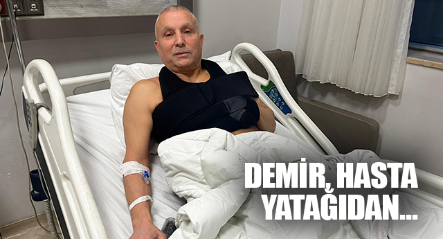 DEM�R, HASTA YATA�INDAN�