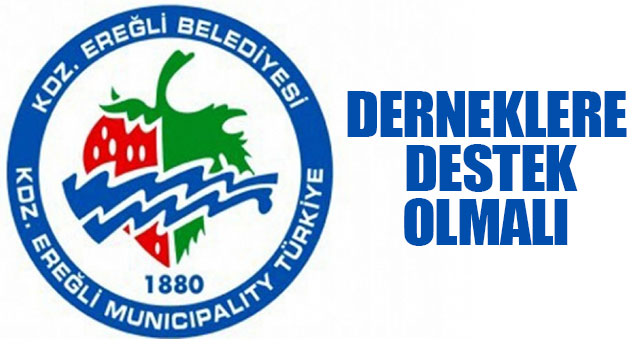 DERNEKLERE DESTEK OLMALI