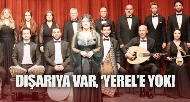 DI�ARIYA VAR, �YEREL�E YOK!