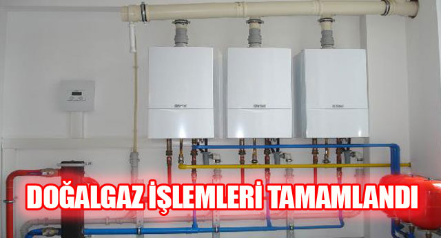 DO�ALGAZ ��LEMLER� TAMAMLANDI