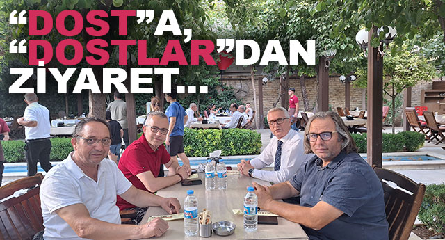 DOSTA, DOSTLARDAN Z�YARET