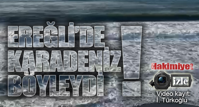 ERE�LݒDE KARADEN�Z B�YLEYD�