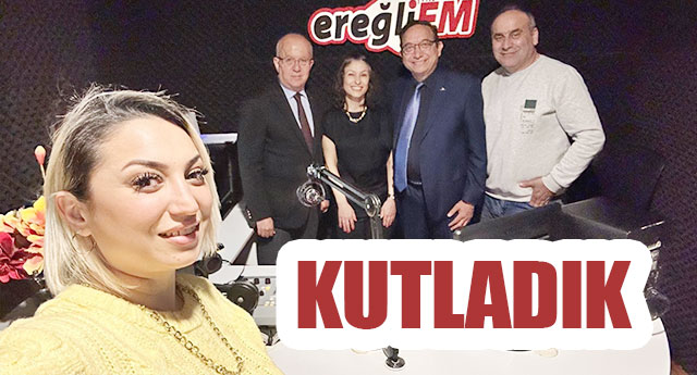 ERE�L� FM�� KUTLADIK!