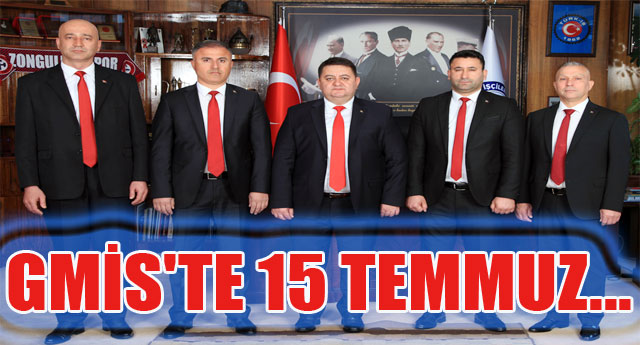 GMS'TE 15 TEMMUZ...