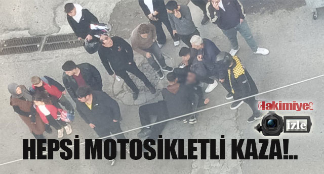 HEPS MOTOSKLETL KAZALAR!
