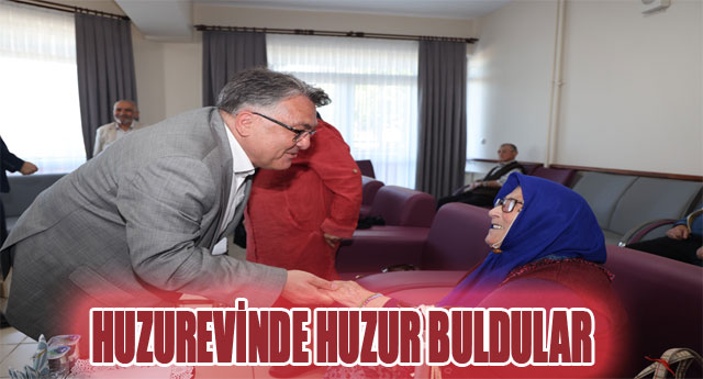 HUZUREVNDE HUZUR BULDULAR