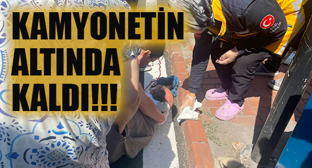 KAMYONET�N ALTINDA KALDI!!!
