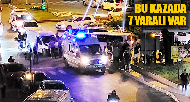 KAZADA 7 YARALI VAR!