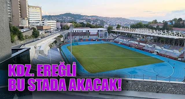 KDZ. ERE�L� BU STADA AKACAK!