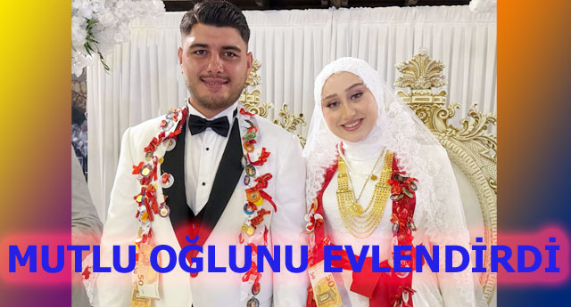 MUTLU O�LUNU EVLEND�RD�