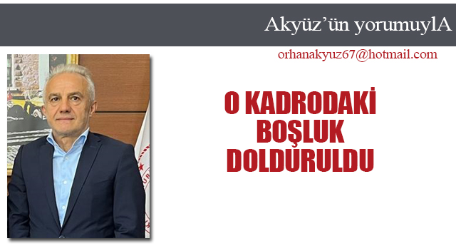 O KADRODAK BOLUK DOLDURULDU