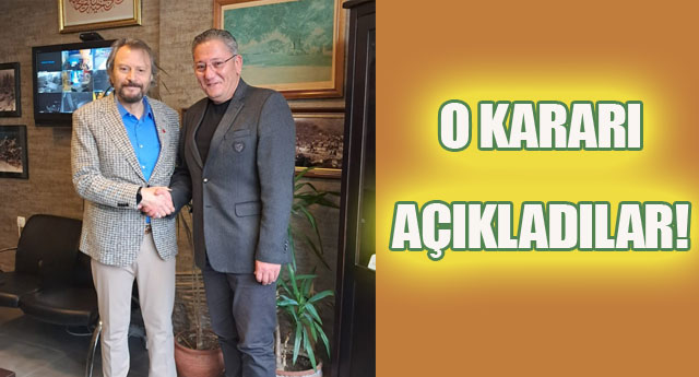 O KARARI A�IKLADILAR!