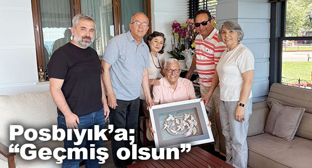POSBIYIK�A; �GE�M�� OLSUN�