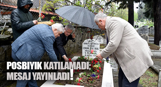 POSBIYIK KATILAMADI; MESAJ YAYINLADI!