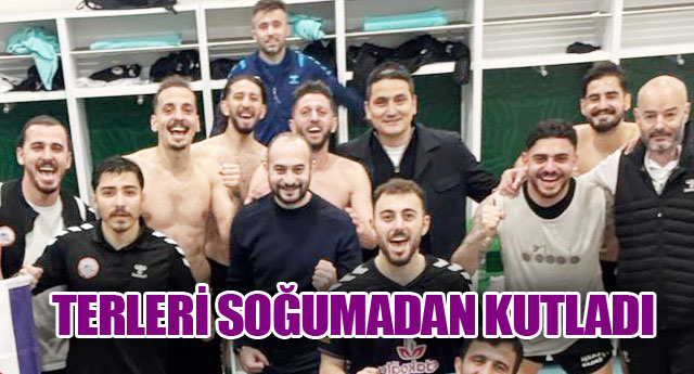 TERLER� SO�UMADAN KUTLADI