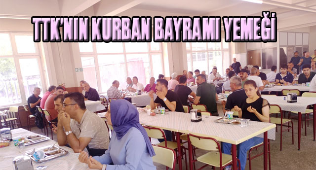 TTK’NIN KURBAN BAYRAMI YEMEĞİ