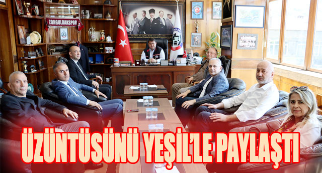 ÜZÜNTÜSÜNÜ YEŞİL’LE PAYLAŞTI