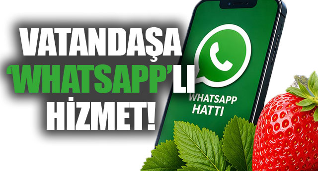 VATANDA�A �WHATSAPP�LI H�ZMET!