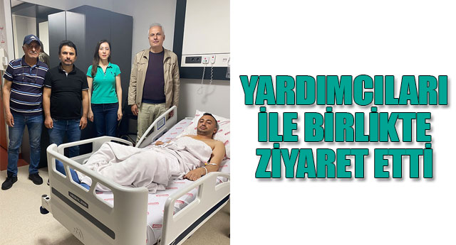 YARDIMCILARI �LE B�RL�KTE Z�YARET ETT�