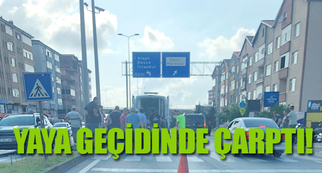 YAYA GE��D�NDE �ARPTI!
