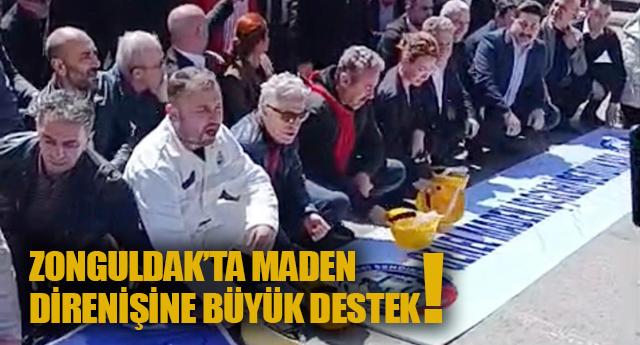 ZONGULDAK�TA MADEN D�REN���NE B�Y�K DESTEK!