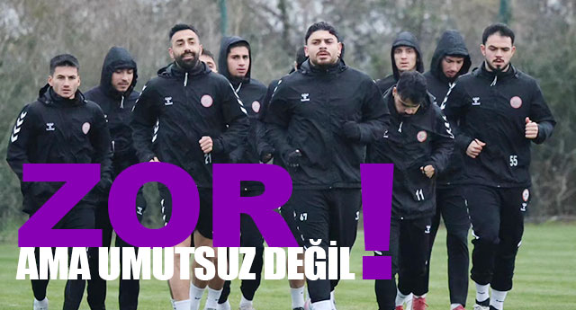 ZOR AMA UMUTSUZ DE��L!